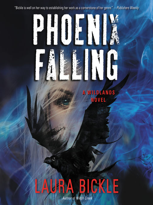 Title details for Phoenix Falling by Laura Bickle - Available